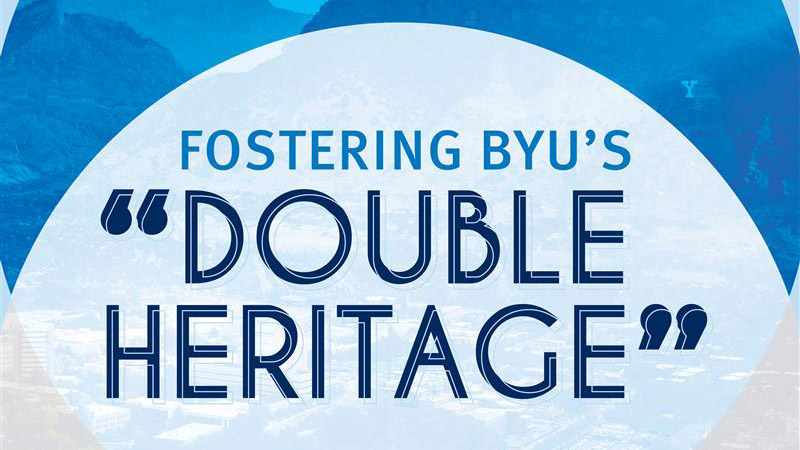 Fostering BYU's "Double Heritage" banner image