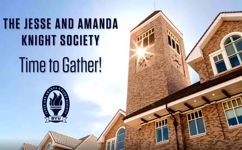 Photo of Hinckley Center and Knight Society logo with text: the Jesse and Amanda Knight Society. Time to Gather!  This photo is a link to a BYU news page with a video of the keynote address.